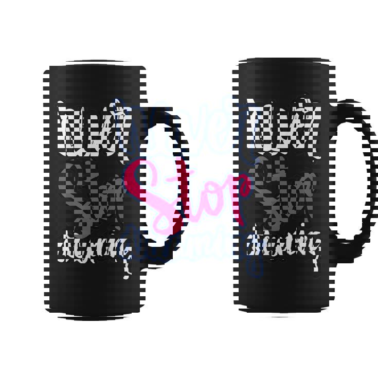 励ましギフト ポジティブなメッセージ Nevertop Dreaming コーヒーマグ