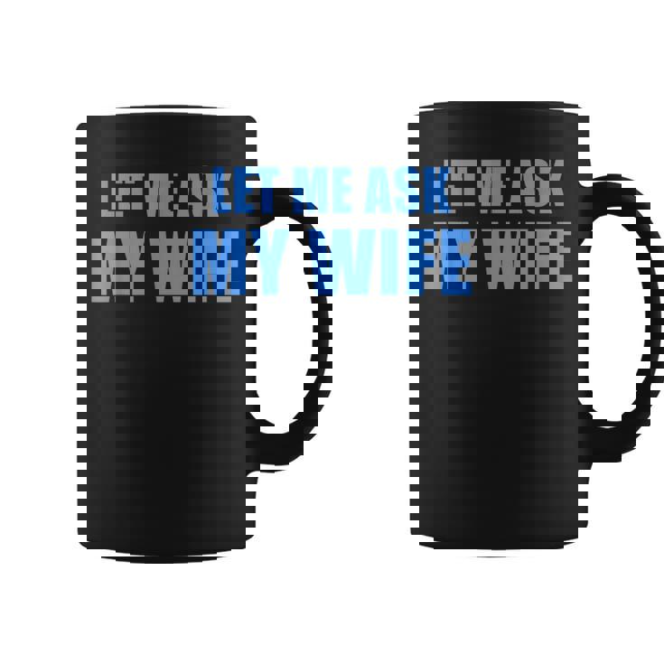 妻に聞いてみよう—彼女は面白い結婚ジョークを言わなかった コーヒーマグ