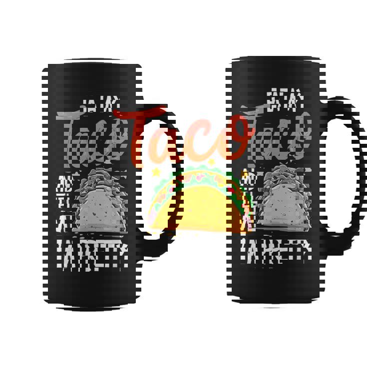 私のタコスを食べて、私はかなり食通好きだと教えて コーヒーマグ