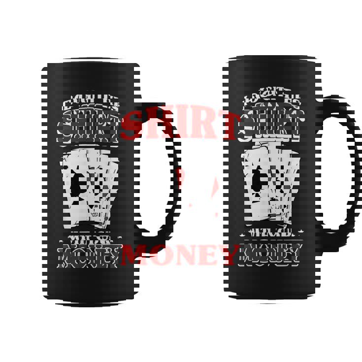 私はこれを購入しました。 あなたのお金で ポーカー トランプ 運 コーヒーマグ