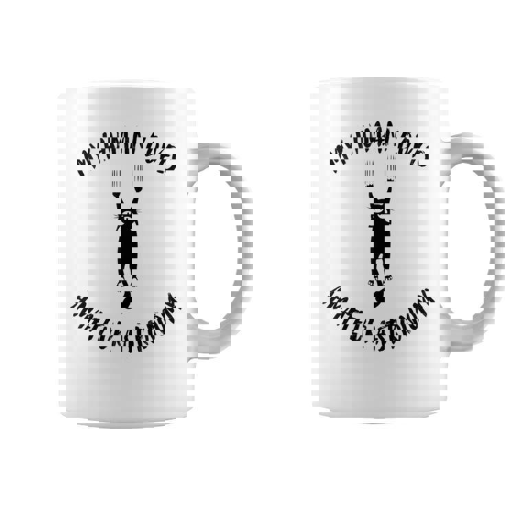 My Human Loves Amateur Astronomy Cat Parent Hobby Lover Tank Top Coffee Mug