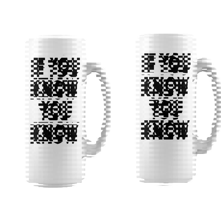 If You Know You Know コーヒーマグ