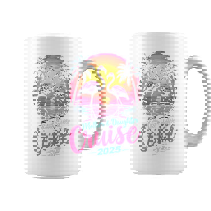 Mother And Daughter Cruise 2025 Mom Daughter Cruise Trip Coffee Mug