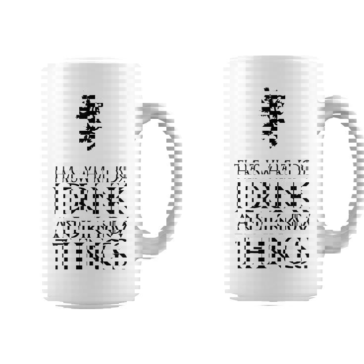 That's What I Do I Drink And I Know Things コーヒーマグ