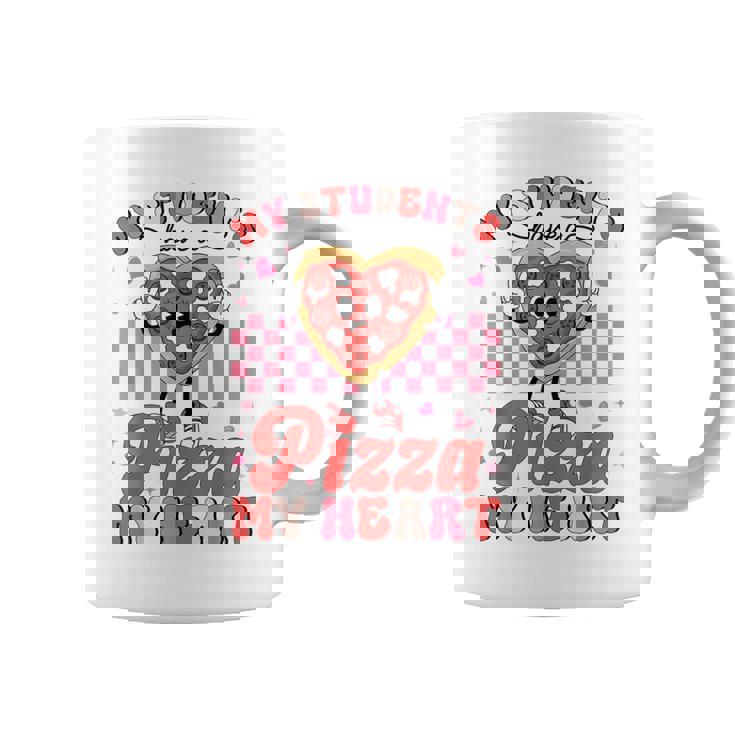Valentine My Students Have A Pizza Of My Heart Teacher Coffee Mug