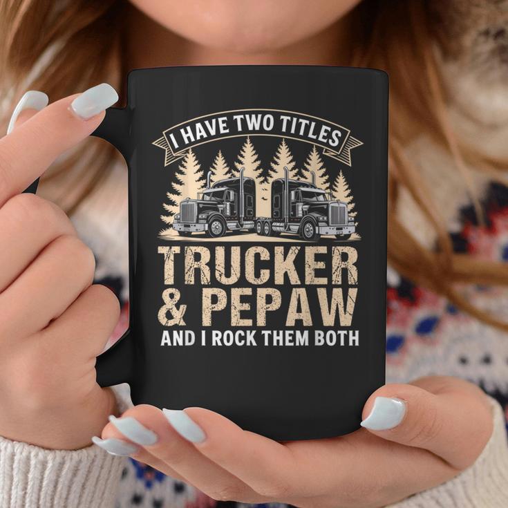 Big Rig Semi Truck Pepaw Humor Proud Trucking Dads Coffee Mug | Mazezy