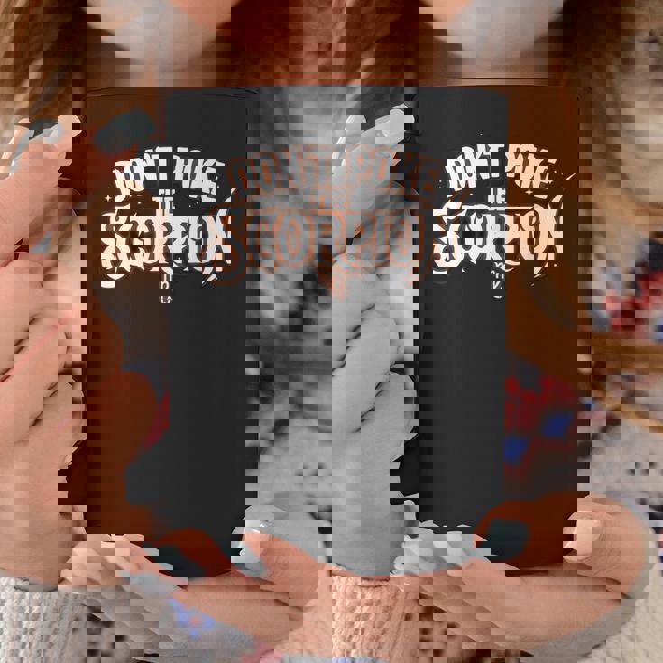 Don't Poke The Scorpion Scorpio Zodiac Sign Astrology Coffee Mug Unique Gifts