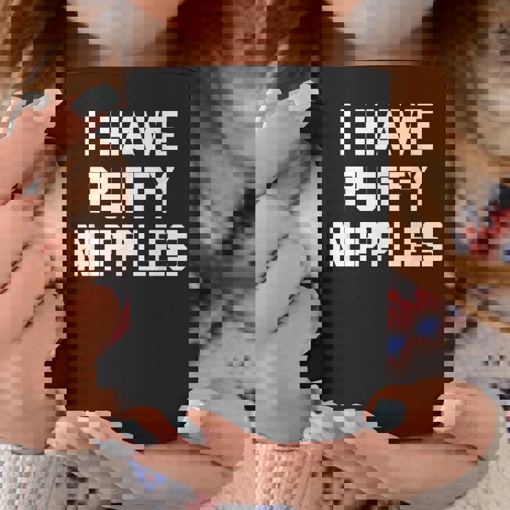 I Have Puffy ニップル 面白い言葉 皮肉なユーモア ノベルティ コーヒーマグ 面白い贈り物
