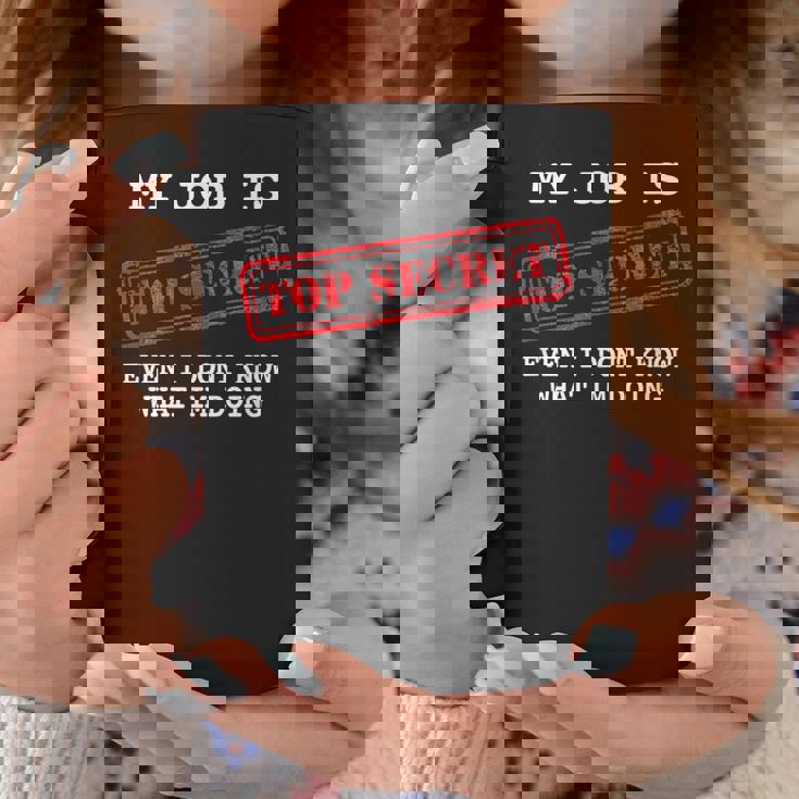 My Job Is Topecret-面白いtシャツ素晴らしいギフト コーヒーマグ 面白い贈り物