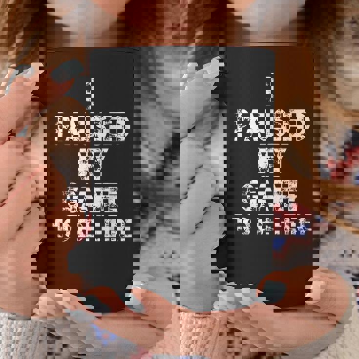 I Paused My Game To Be Here Gamer Nerd Geek Games コーヒーマグ 面白い贈り物