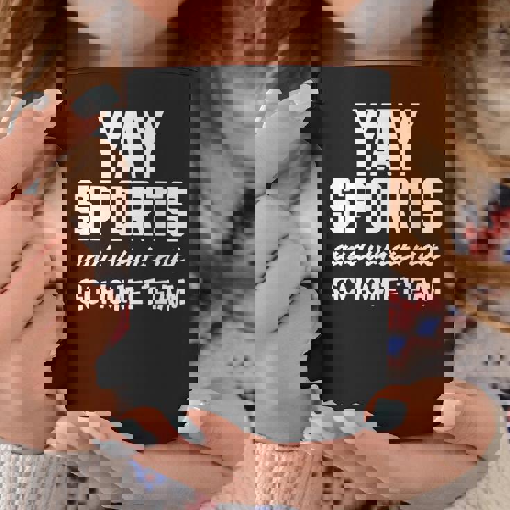 Yay Sports Go Sports Home Team Non-Sports Fan Coffee Mug Unique Gifts