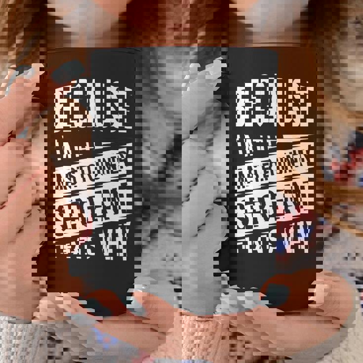 なぜなら私はマスター・ガナリー・サージェント・マジスグだからだ Nco 長袖tシャツ コーヒーマグ 面白い贈り物