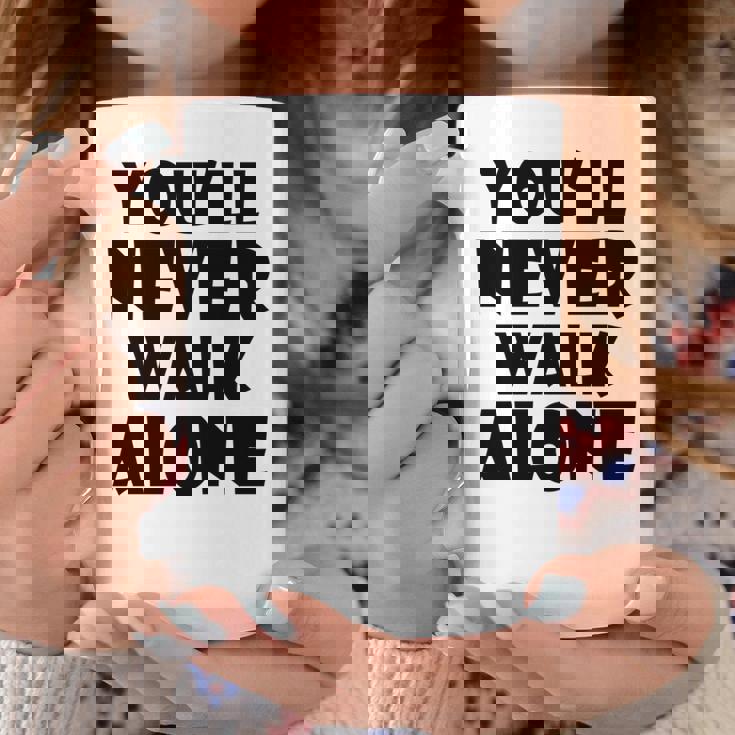 You'll Never Walk Alone 長袖tシャツ コーヒーマグ 面白い贈り物