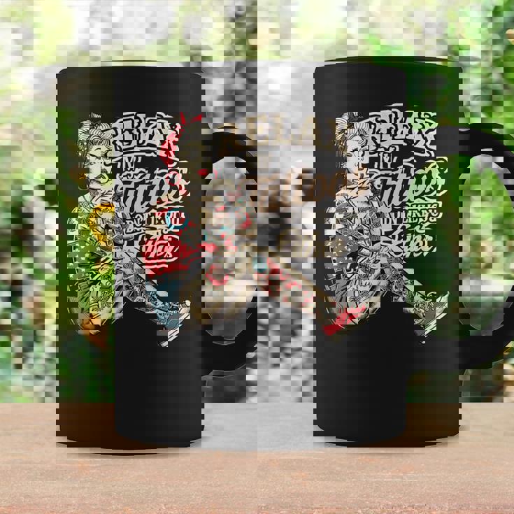 Relax My Tattoos Don't Like You Either Tattoos ボディーアート コーヒーマグ ギフトのアイデア