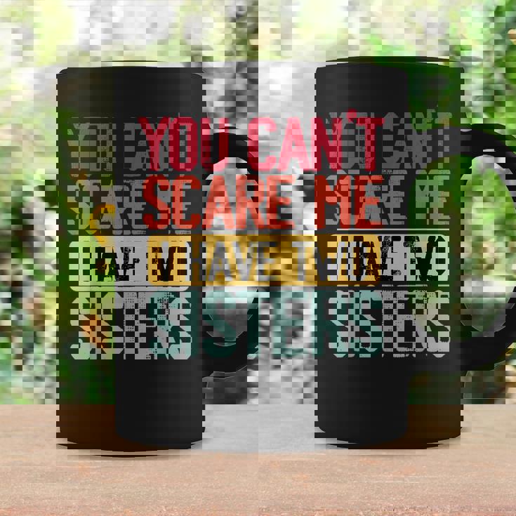 You Can'tcare Me I Have Twoisters Twoisters ジョーク コーヒーマグ ギフトのアイデア