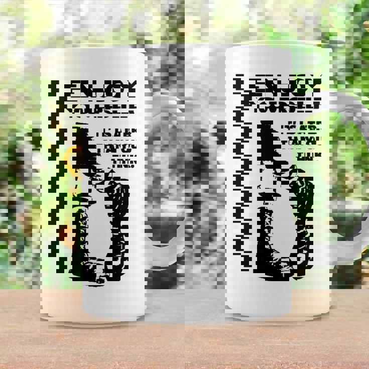 Skakaka Enjoy Yourself Its Later Than You Think 長袖tシャツ コーヒーマグ ギフトのアイデア