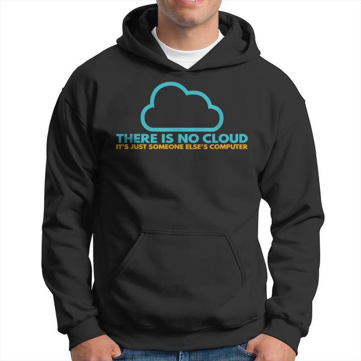 Il N'y A Pas De Cloud C'est Juste L'ordinateur De Quelqu'un D'autre Sweat à capuche
