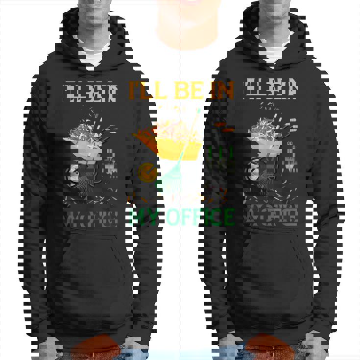 I'll Be In My Office Garden Regalos Divertidos Para Jardinería Sudadera