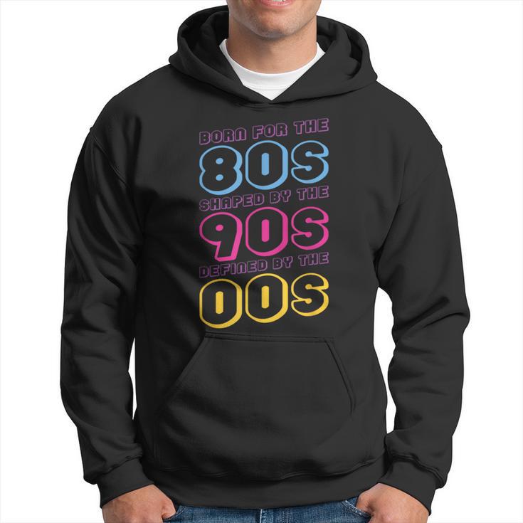 Né Pour Les Années 80 Façonné Par Les Années 90 Définies Par Les Années 00 Sweat à capuche