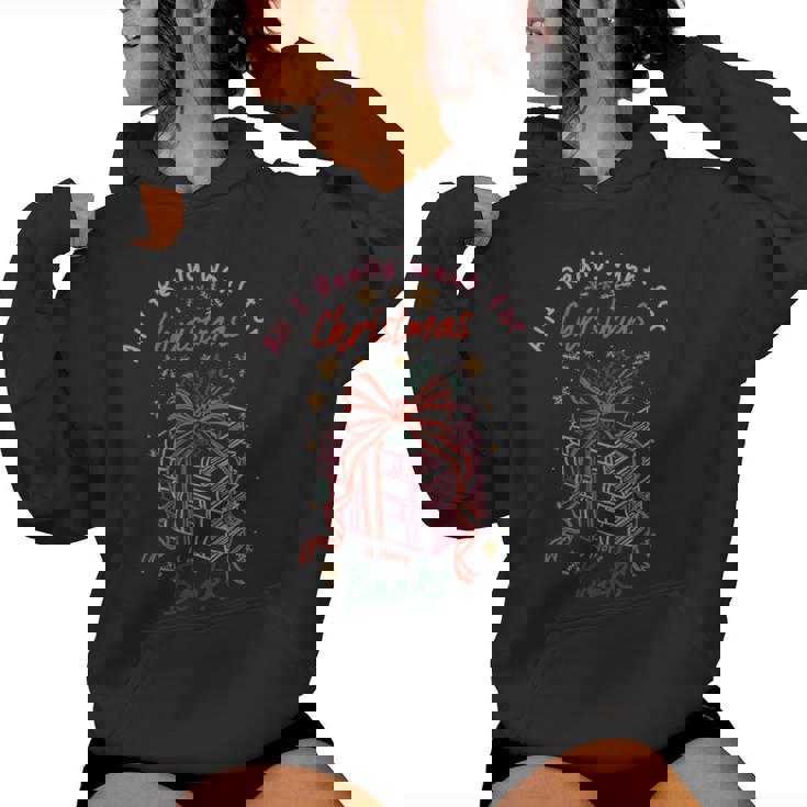 Book Lover All I Really Want For Christmas Is More Books Women's Hoodie