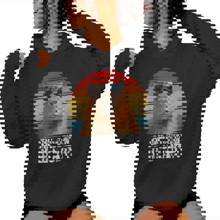 Capybara Be Cappy For Adults Capybara Love Women Hoodie