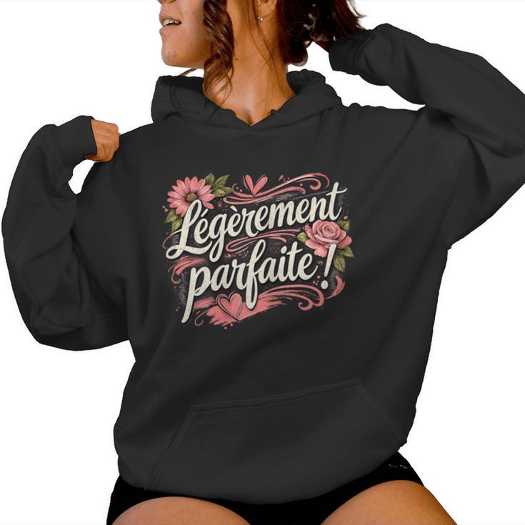 Légèrement Parfaite Cadeau Humour Drole Anniversaire Sweat à capuche femme