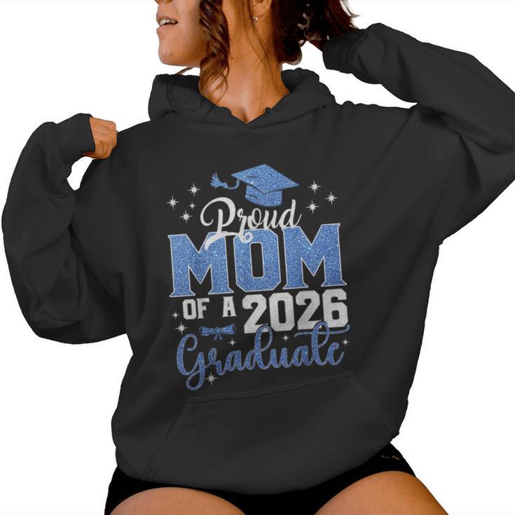 Mom Graduation Senior 2026 Proud Mom Of A 2026 Graduate Women Hoodie
