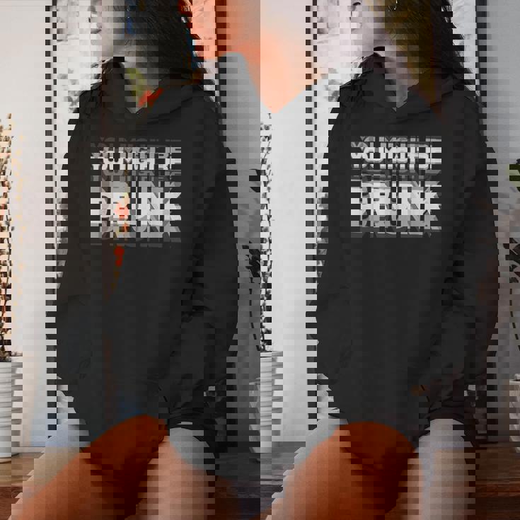 You May Be Drunk レディースパーカー 彼女への贈り物