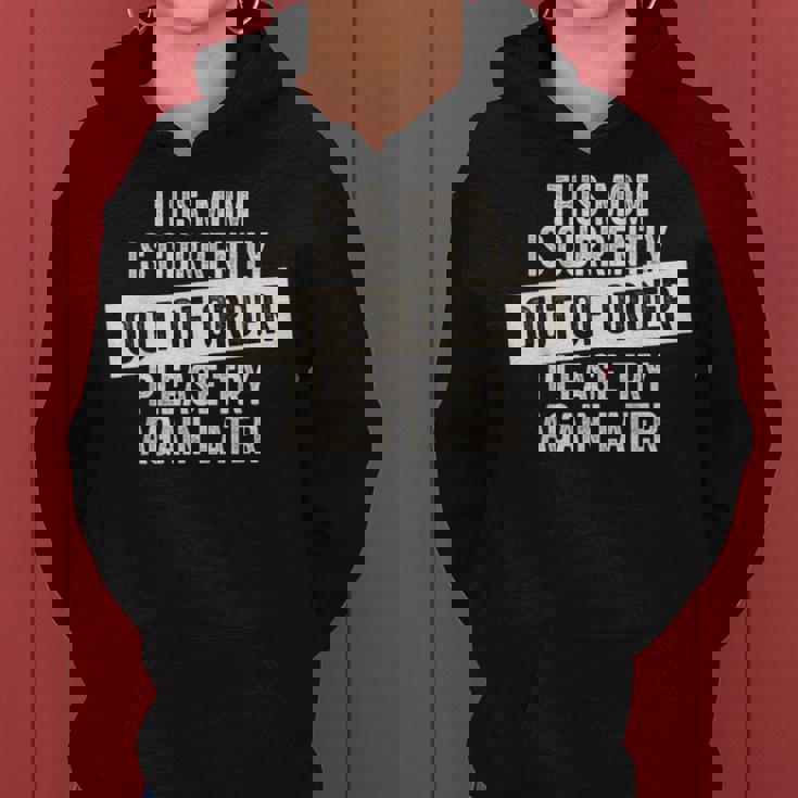 This Mom Is Currently Out Of Order Women Hoodie