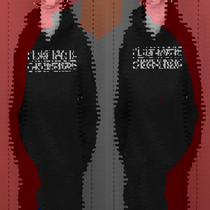 I'll Just Have The Chicken Tenders Quote Chicken Lovers -Adults Black Small Short Sleeve Modern Humor Humorous Quote Women Hoodie I'll Just Have The Chicken Tenders Quote Chicken Lovers -Adults Black Small Short Sleeve Modern Humor Humorous Quote Women Hoodie