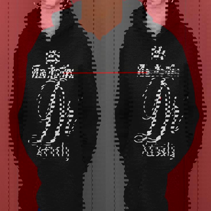 Its Miss Ms Mrs Dr Actually Graduating Doctor レディースパーカー