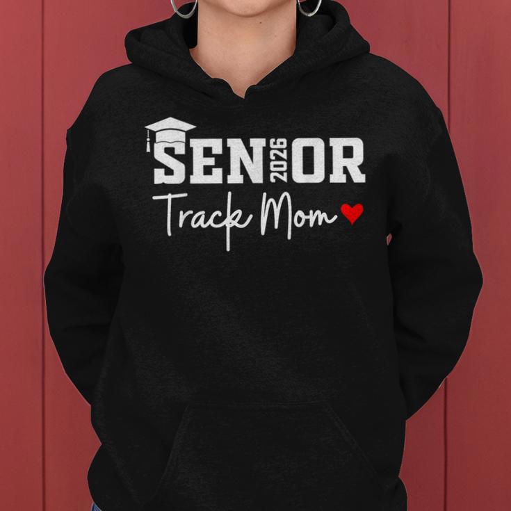 Senior 2026 Track Mom Class Of 2026 Track Team Parent Heart Women Hoodie