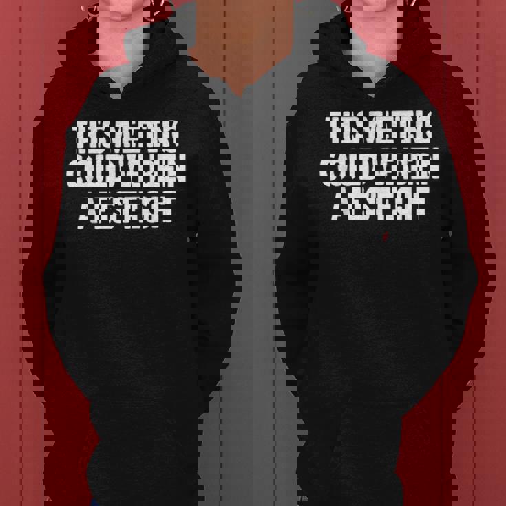 This Meeting Could've Been A Fistfight レディースパーカー