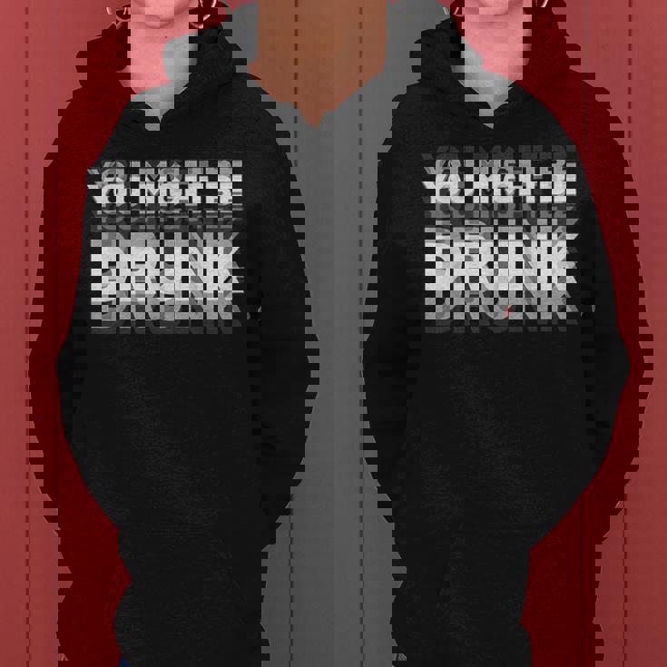 You May Be Drunk レディースパーカー