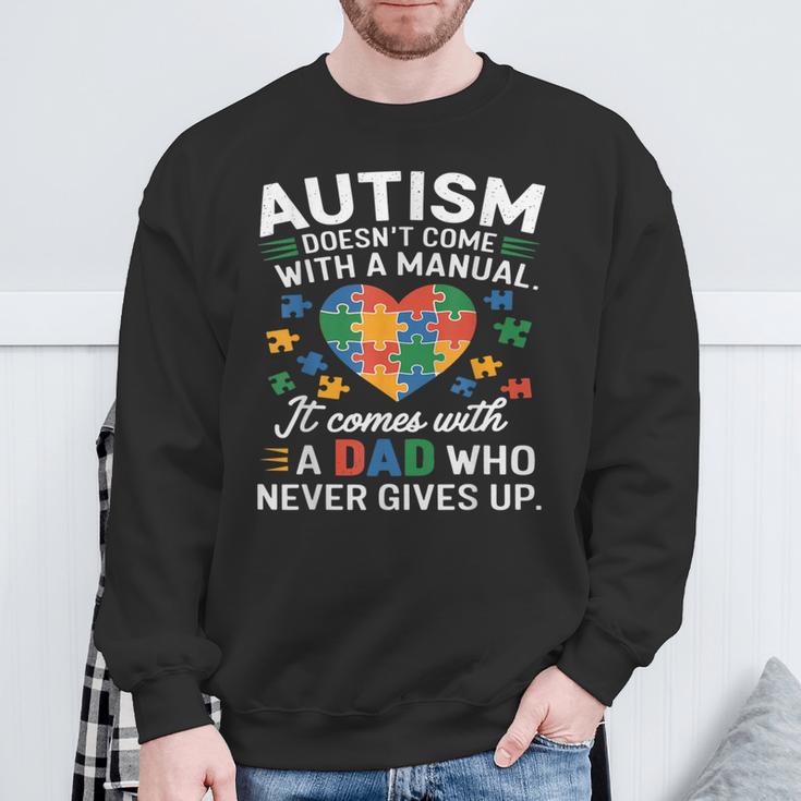 Autism Awareness Doesn't Come With Manual Autism Dad Father Sweatshirt Gifts for Old Men