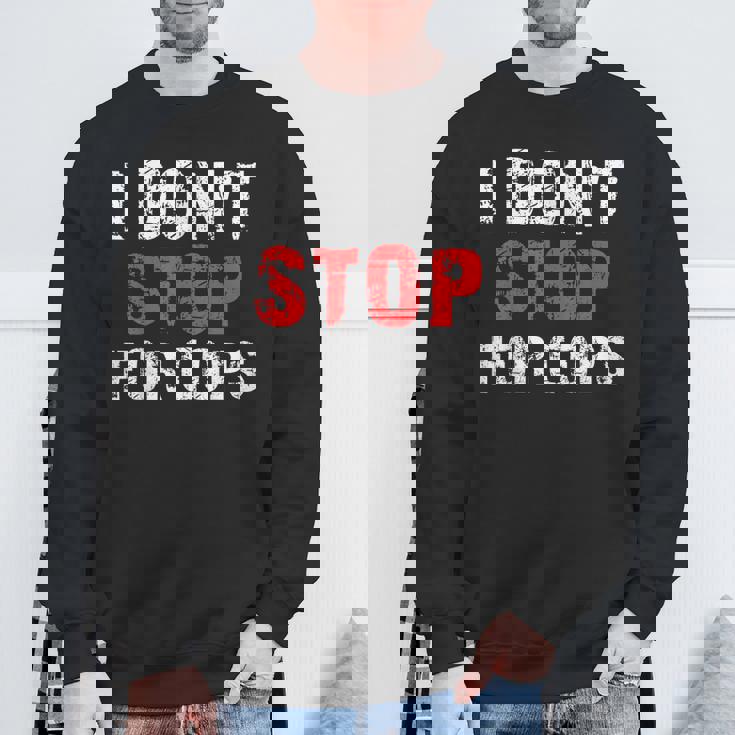 I Don'ttop For Cops ランニング用 スウェットシャツ 高齢者への贈り物