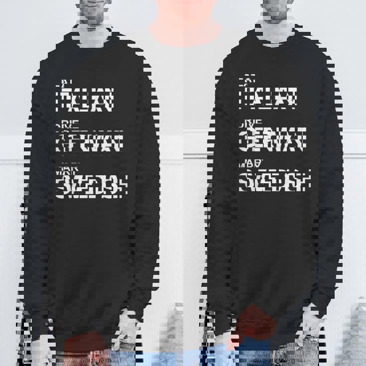 Eat Italian Drive German Marrywedish ユーモラスな言葉 スウェットシャツ 高齢者への贈り物