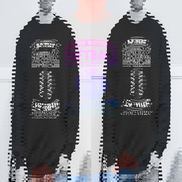 Ein Tag Ohne ソフトボール Ist Wie ソフトボール スウェットシャツ 高齢者への贈り物