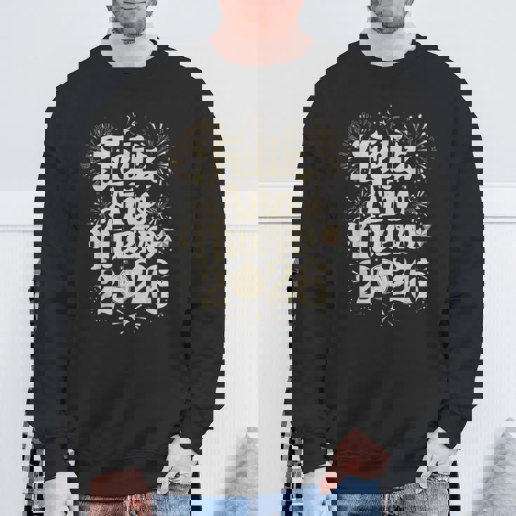 Feliz Año Nuevo 2026 Happy New Year Spanish Mexican Latin Sweatshirt Unisex Gifts for Old Men