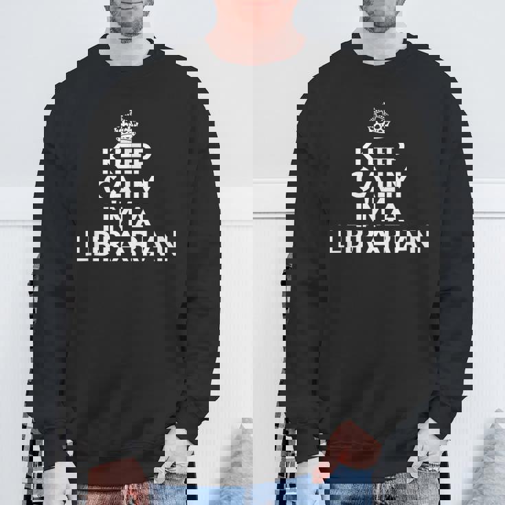 Librarian Keep Calm I'm A Librarian スウェットシャツ 高齢者への贈り物