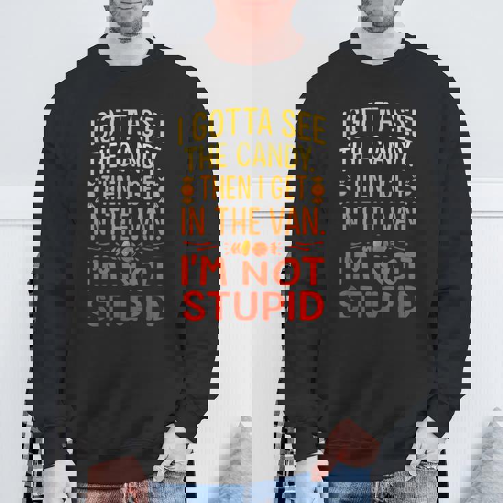 I Gottaee The Candy First I'm Not Bid Creepy Humor スウェットシャツ 高齢者への贈り物