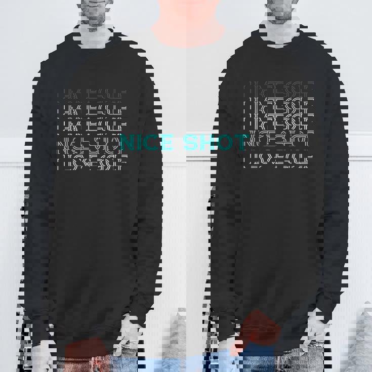 I Hate Golf I Hate Golf I Hate Golf Nicehot I Love Golf スウェットシャツ 高齢者への贈り物