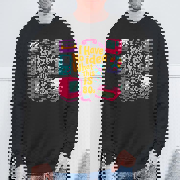 I Have No Idea What This Is 70S 80S 90年代 テーマ ヴィンテージ スウェットシャツ 高齢者への贈り物
