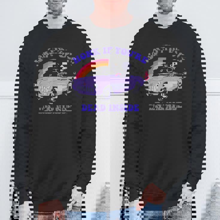 Honk If You're Dead Inside デザイン スウェットシャツ 高齢者への贈り物