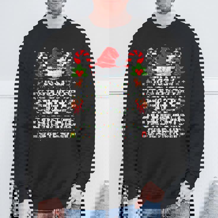 This Is Too Hot For Ugly Christmas Sweater Xmas W Sweatshirt Gifts for Old Men