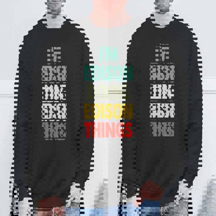 I'm Edison Doing Edison Things 楽しい 名前入り エジソン スウェットシャツ 高齢者への贈り物