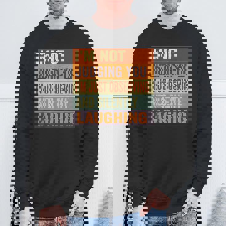 I'm Not Judging You I'm Just Observing Andilently スウェットシャツ 高齢者への贈り物