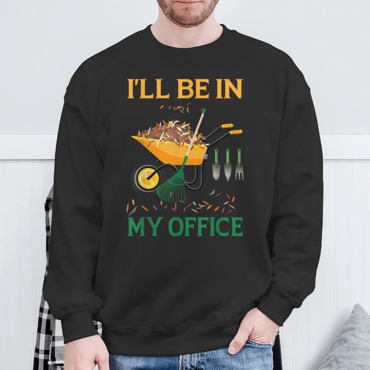 I'll Be In My Office Garden Regalos Divertidos Para Jardinería Camisa de entrenamiento Regalos para ancianos