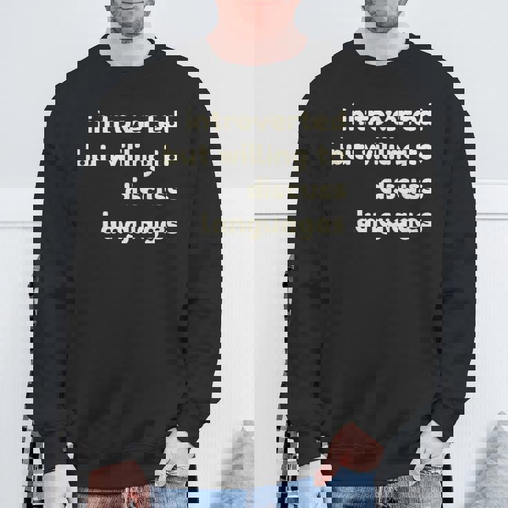 Introverted But Willing To Discuss Languages Introverts スウェットシャツ 高齢者への贈り物