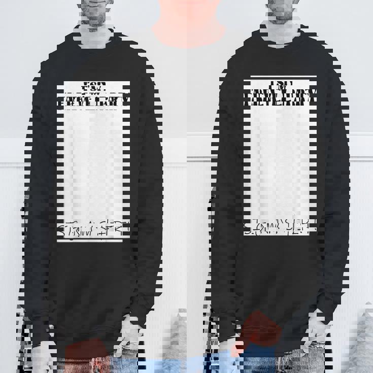 It's My Farewell Partyign My For Goodbye Parting スウェットシャツ 高齢者への贈り物